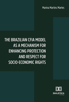 The Brazilian Cfia Model As A Mechanism For Enhancing Protection And Respect For Socio-Economic Righ