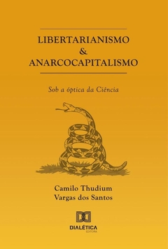 Libertarianismo & Anarcocapitalismo
