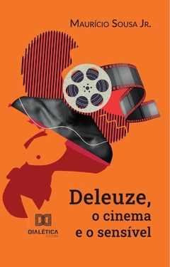 Deleuze, O Cinema E O Sensível