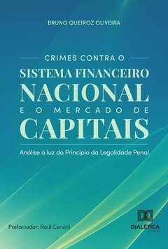 Crimes Contra O Sistema Financeiro Nacional E O Mercado De Capitais