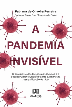 A Pandemia Invisível