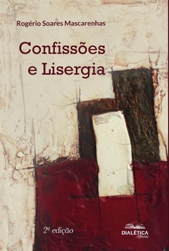 Confissões e Lisergia - 2ª Edição