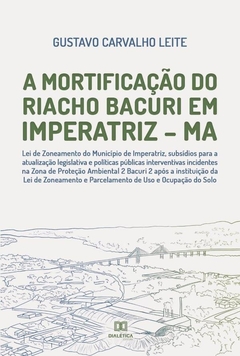 A Mortificação do Riacho Bacuri em Imperatriz MA