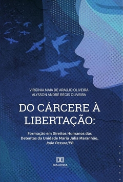 Do cárcere à libertação