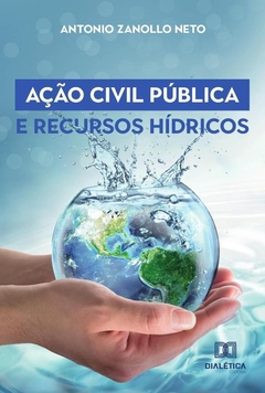 Ação Civil Pública e Recursos Hídricos