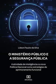 O Ministério Público e a Segurança Pública