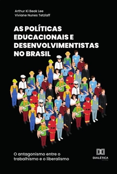 As políticas educacionais e desenvolvimentistas no Brasil