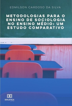 Metodologias para o Ensino de Sociologia no Ensino Médio