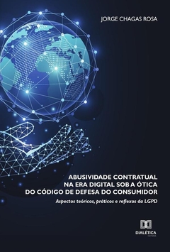 Abusividade contratual na era digital sob a ótica do Código de Defesa do Consumidor