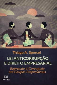 Lei anticorrupção e Direito Empresarial