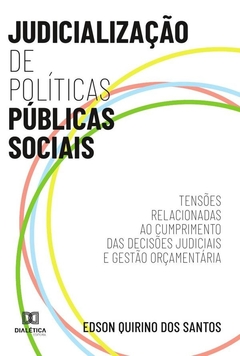 Judicialização de Políticas Públicas Sociais