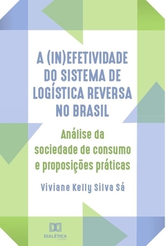 A (in)efetividade do sistema de logística reversa no Brasil
