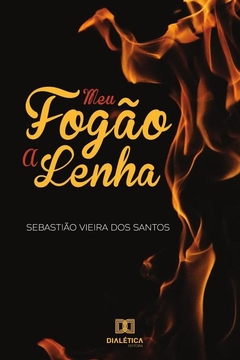 Meu fogão a lenha