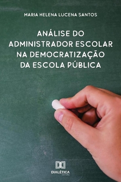 Análise do administrador escolar na democratização da escola pública