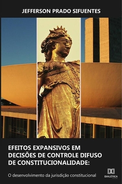 Efeitos expansivos em decisões de controle difuso de constitucionalidade