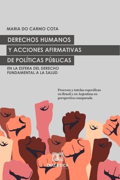 Derechos Humanos y acciones afirmativas de Políticas Públicas en la esfera del Derecho Fundamental a