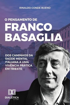 O pensamento de Franco Basaglia