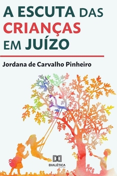 A escuta das crianças em juízo