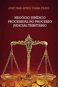 Negócio jurídico processual no processo judicial tributário
