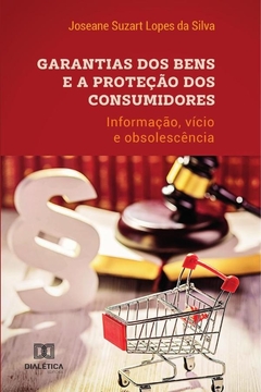 Garantias dos bens e a proteção dos consumidores