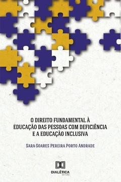 O Direito Fundamental à Educação da Pessoa com Deficiência e a Educação Inclusiva