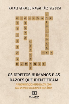 Os Direitos Humanos e as Razões que os identificam