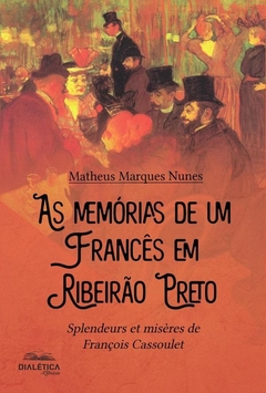 As memórias de um francês em Ribeirão Preto