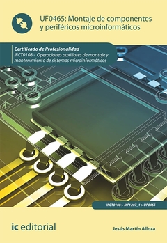 Montaje de componentes y periféricos microinformáticos. IFCT0108 - Operaciones auxiliares de montaje