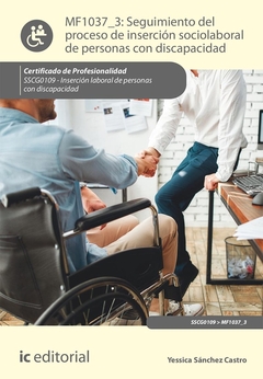 Seguimiento del proceso de inserción sociolaboral de personas con discapacidad. SSCG0109 - Inserción