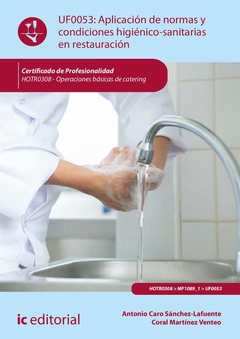 Aplicación de normas y condiciones higiénico-sanitarias en restauración. HOTR0308 - Operaciones bási