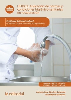 Aplicación de normas y condiciones higiénico-sanitarias en restauración. HOTR0109 - Operaciones bási