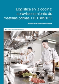 Logística en la cocina: aprovisionamiento de materias primas