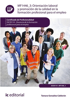 Orientación laboral y promoción de la calidad en la Formación Profesional para el Empleo. SSCE0110 -