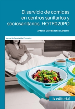 El servicio de comidas en centros sanitarios y sociosanitarios