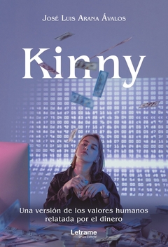 Kinny. Una versión de los valores humanos relatada por el dinero
