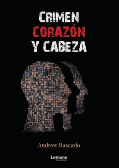 Crimen, corazón y cabeza