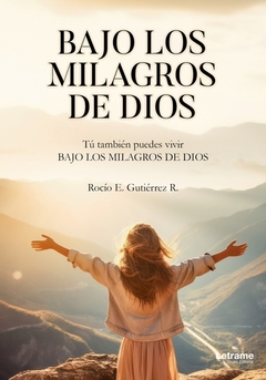 Bajo los milagros de Dios