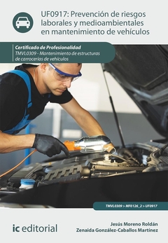 Prevención de riesgos laborales y medioambientales en mantenimiento de vehículos. TMVL0309 - Manteni