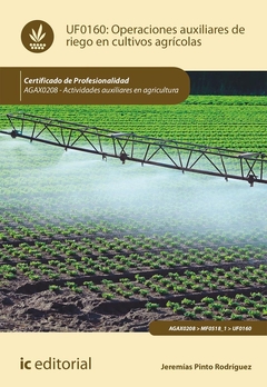 Operaciones auxiliares de riego en cultivos agrícolas. AGAX0208 - Actividades auxiliares en agricult