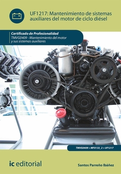 Mantenimiento de sistemas auxiliares del motor de ciclo diésel. TMVG0409 - Mantenimiento del motor y