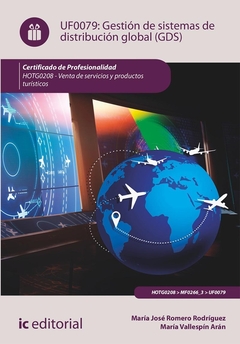 Gestión de sistemas de distribución global (GDS). HOTG0208 - Venta de productos y servicios turístic