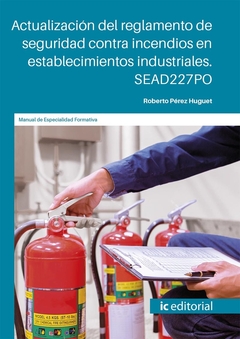 Actualización del reglamento de seguridad contra incendios en establecimientos industriales