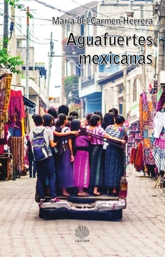 AGUAFUERTES MEXICANAS (versión México)