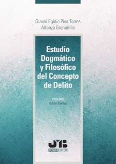 Estudio dogmático y filosófico del concepto de delito