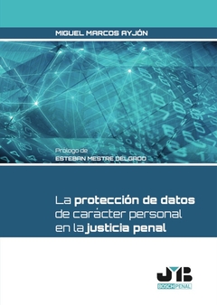 La protección de datos de carácter personal en la Justicia penal.