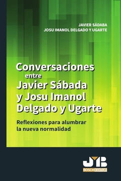 Conversaciones entre Javier Sádaba y Josu Imanol Delgado y Ugarte