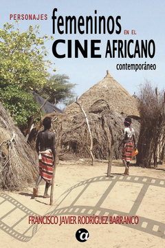 Personajes Femeninos en el Cine Africano Contemporáneo