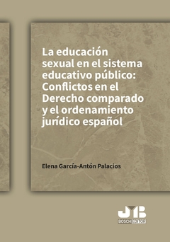 La educación sexual en el sistema educativo público: conflictos en el Derecho comparado y el ordenam