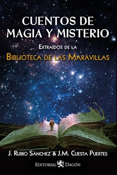 Cuentos de Magia y Misterio extraídos de la Biblioteca de las Maravillas