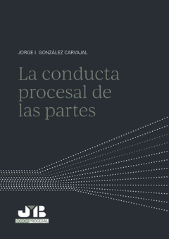 La conducta procesal de las partes